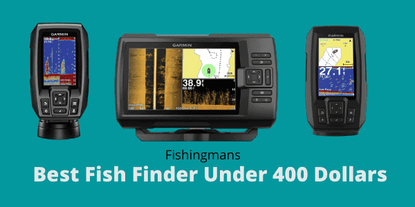 Best Fish Finder Under 400 Dollars