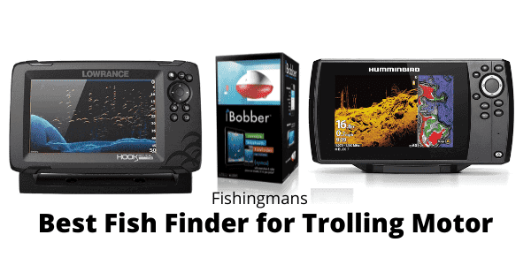 Best Fish Finder for Trolling Motor