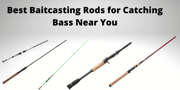 Best Baitcasting Rods for Bass Fishing