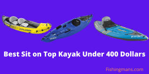 Best Sit on Top Kayak Under 400 